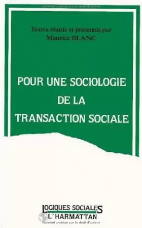 Couverture du produit · Pour une sociologie de la transaction sociale
