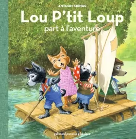 Couverture du produit · Lou P'tit Loup part à l'aventure - Dès 3 ans