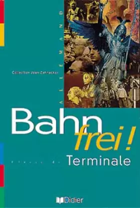 Couverture du produit · Bahn frei !, terminale, LV1, LV2. Manuel