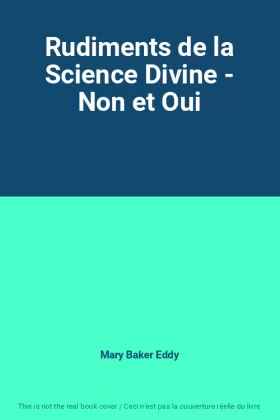 Couverture du produit · Rudiments de la Science Divine - Non et Oui