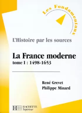 Couverture du produit · La France moderne, tome 1 : 1498-1653