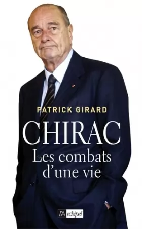 Couverture du produit · Chirac, les combats d'une vie