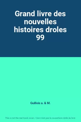 Couverture du produit · Grand livre des nouvelles histoires droles 99