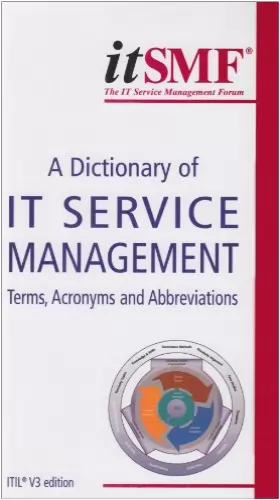 Couverture du produit · A Dictionary of IT Service Management: Terms, Acronyms and Abbreviations