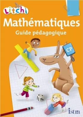 Couverture du produit · Litchi Mathématiques CP - Guide pédagogique - Edition 2011
