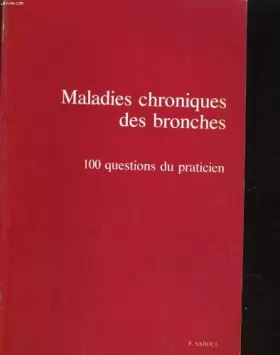 Couverture du produit · Maladies chroniques des bronches : 100 questions du praticien