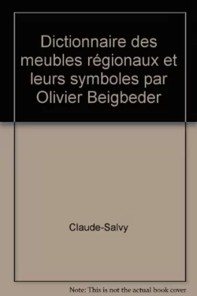 Couverture du produit · Dictionnaire des meubles régionaux et leurs symboles par Olivier Beigbeder
