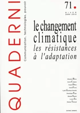 Couverture du produit · Quaderni, n 71/hiver 2009-2010. le changement climatique : les resist ances a l'adaptation