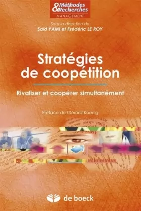 Couverture du produit · Stratégies de coopétition: Rivaliser et coopérer simultanément (2010)