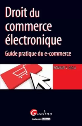 Couverture du produit · Droit du commerce électronique. Guide pratique du
