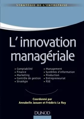 Couverture du produit · L'innovation managériale: Comptabilité Finance Marketing Contrôle Stratégie Management SI Production Entrepreneuriat RSE