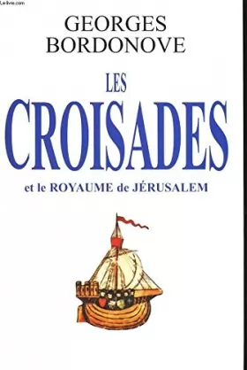 Couverture du produit · Les croisades et le royaume de jerusalem
