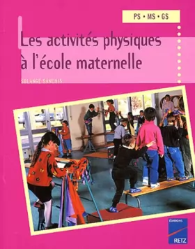 Couverture du produit · Les activités physiques à l'école maternelle