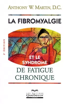 Couverture du produit · La fibromyalgie et le syndrome de fatigue chronique