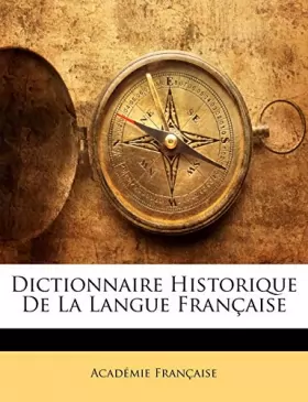 Couverture du produit · Dictionnaire Historique De La Langue Française