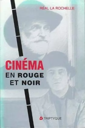 Couverture du produit · Cinema en rouge et noir: 30 ans de critique de cinema au Quebec
