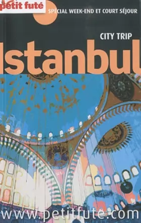 Couverture du produit · ISTANBUL CITY TRIP 2011 PETIT FUTE