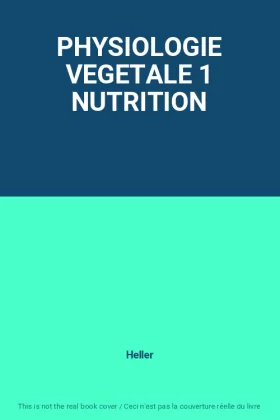 Couverture du produit · PHYSIOLOGIE VEGETALE 1 NUTRITION