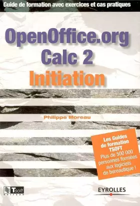 Couverture du produit · OpenOffice.org Calc 2.0 Initiation : Guide de formation avec exercices et cas pratiques