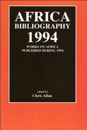 Couverture du produit · Africa Bibliography 1994: Works Published on Africa in 1994
