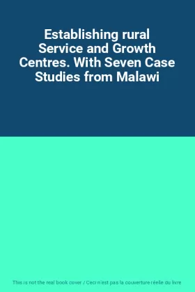 Couverture du produit · Establishing rural Service and Growth Centres. With Seven Case Studies from Malawi