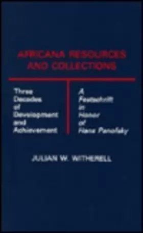 Couverture du produit · Africana Resources and Collections: Three Decades of Development and Achievement : A Festschrift in Honor of Hans Panofsky