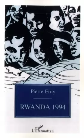 Couverture du produit · Rwanda 1994 : clés pour comprendre le calvaire d'un peuple