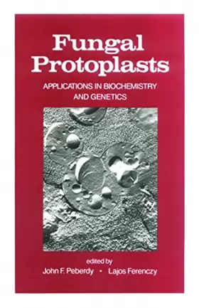 Couverture du produit · Fungal Protoplasts: Applications in Biochemistry and Genetics