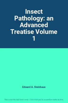 Couverture du produit · Insect Pathology: an Advanced Treatise Volume 1