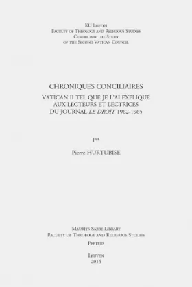 Couverture du produit · Chroniques Conciliaires: Vatican II Tel Que Je L'ai Explique Aux Lecteurs Et Lectrices Du Journal Le Droit 1962-1965