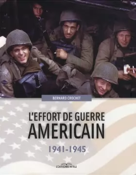 Couverture du produit · L'effort de guerre américain : 1941-1945