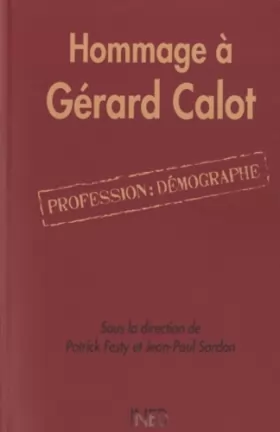 Couverture du produit · Hommage à Gérard Calot : Profession: démographe