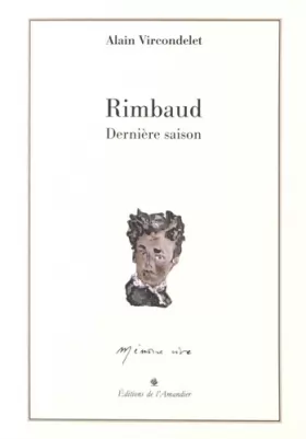 Couverture du produit · Rimbaud: Dernière saison