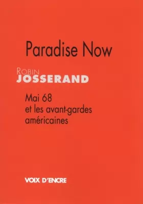 Couverture du produit · Paradise Now: Mai 68 et les avant-gardes américaines