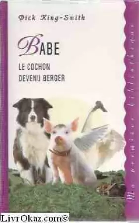 Couverture du produit · Babe, le cochon devenu berger (Ma première bibliothèque) [Relié], Rayner, Mary