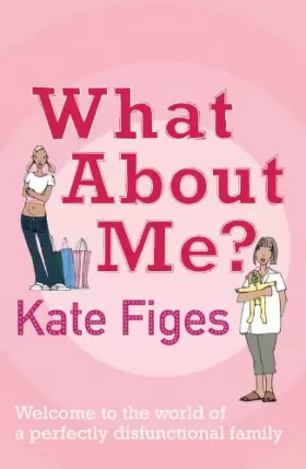 Couverture du produit · What About Me?: The Diaries and E-mails of a Menopausal Mother and Her Teenage Daughter