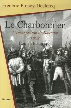 Couverture du produit · Le Charbonnier : L'Insurrection d Saumur 1822