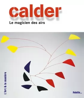 Couverture du produit · Calder : Le magicien des airs