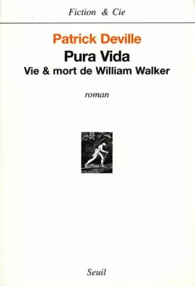 Couverture du produit · Pura Vida : Vie et mort de William Walker