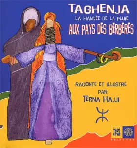 Couverture du produit · Taghenja la fiancée de la pluie aux pays des berbères
