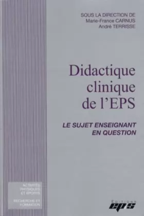 Couverture du produit · Didactique clinique de l'EPS : Le sujet enseignant en question