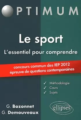 Couverture du produit · L'Essentiel pour Comprendre le Sport Concours Communs des IEP 2012 Epreuves de Questions Contemporaines