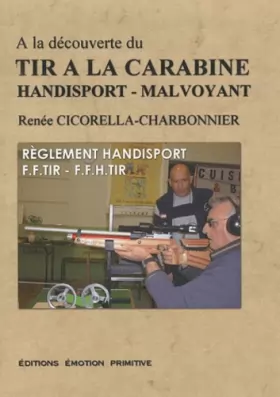 Couverture du produit · A la découverte du tir à la carabine handisport-malvoyant: Règlement handisport FFTIR-FFHTIR