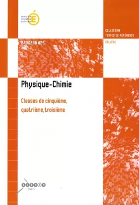 Couverture du produit · Physique-Chimie classes de 5e, 4e, 3e: Programmes