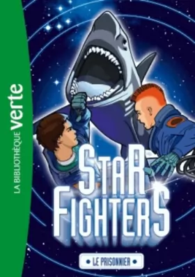 Couverture du produit · Star Fighters 02 - Le prisonnier