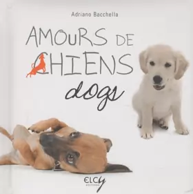 Couverture du produit · Amours de chiens : Edition bilingue français-anglais
