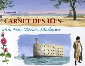 Couverture du produit · Carnet des îles : Ré, Aix, Oléron, Madame
