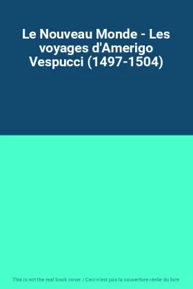Couverture du produit · Le Nouveau Monde - Les voyages d'Amerigo Vespucci (1497-1504)