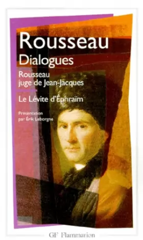 Couverture du produit · Dialogues de Rousseau juge de Jean-Jacques : Suivis de Le Lévite d'Ephraïm