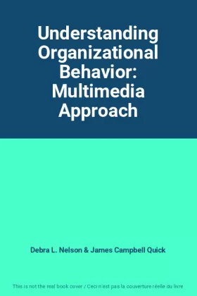 Couverture du produit · Understanding Organizational Behavior: Multimedia Approach